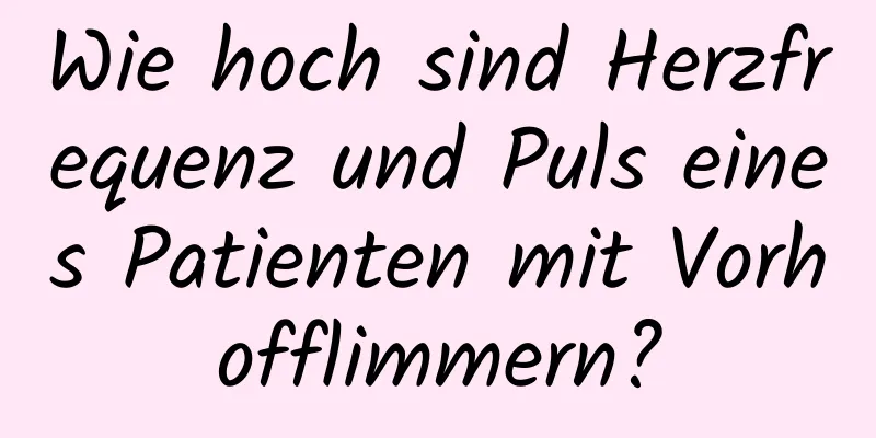 Wie hoch sind Herzfrequenz und Puls eines Patienten mit Vorhofflimmern?