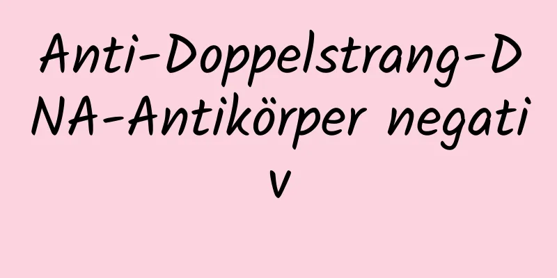 Anti-Doppelstrang-DNA-Antikörper negativ