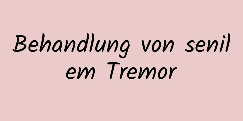 Behandlung von senilem Tremor