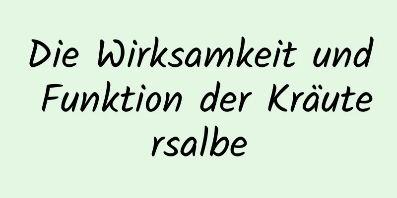 Die Wirksamkeit und Funktion der Kräutersalbe