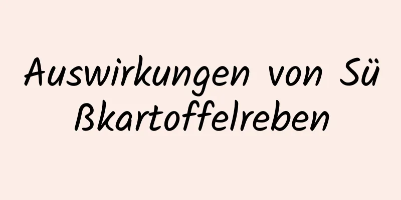 Auswirkungen von Süßkartoffelreben