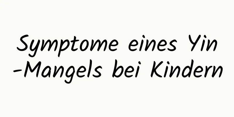 Symptome eines Yin-Mangels bei Kindern