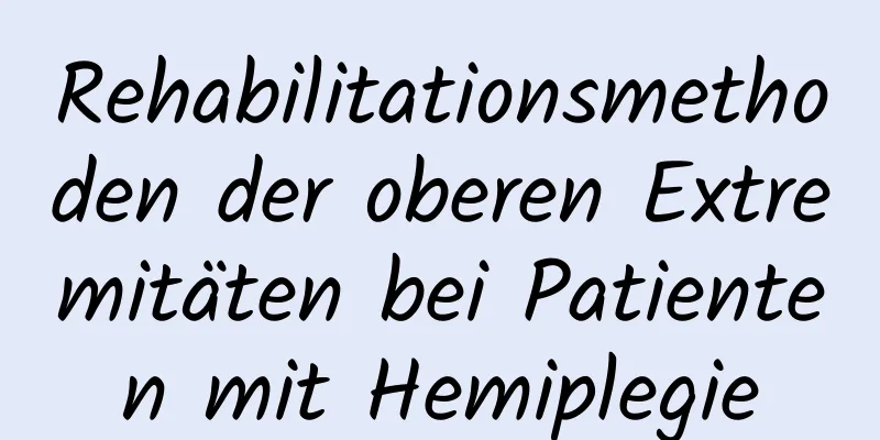 Rehabilitationsmethoden der oberen Extremitäten bei Patienten mit Hemiplegie