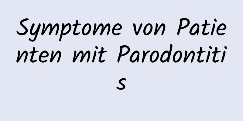 Symptome von Patienten mit Parodontitis