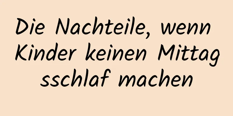 Die Nachteile, wenn Kinder keinen Mittagsschlaf machen