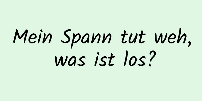 Mein Spann tut weh, was ist los?