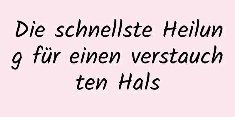 Die schnellste Heilung für einen verstauchten Hals