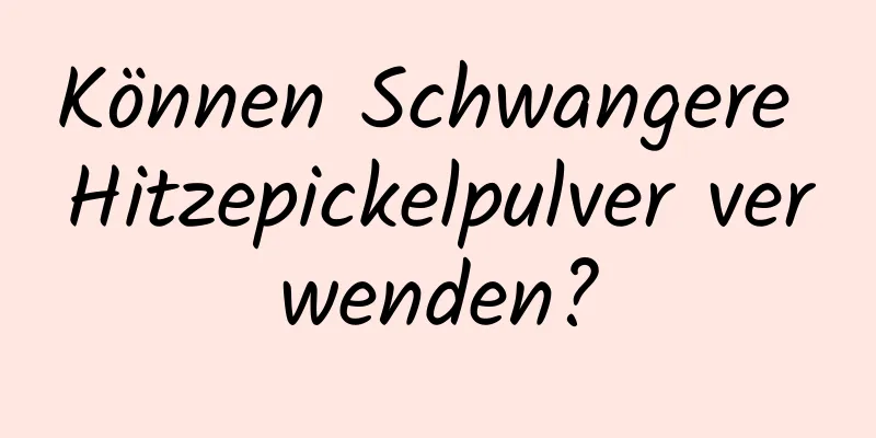 Können Schwangere Hitzepickelpulver verwenden?