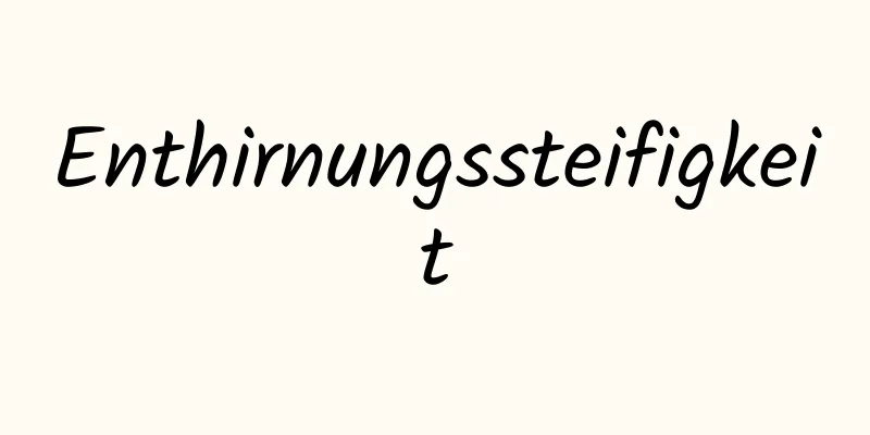 Enthirnungssteifigkeit