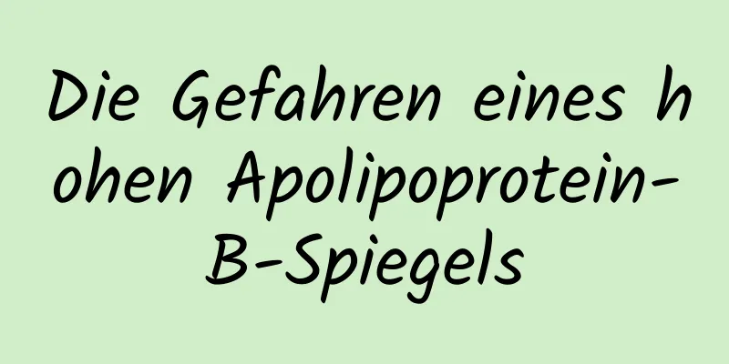 Die Gefahren eines hohen Apolipoprotein-B-Spiegels