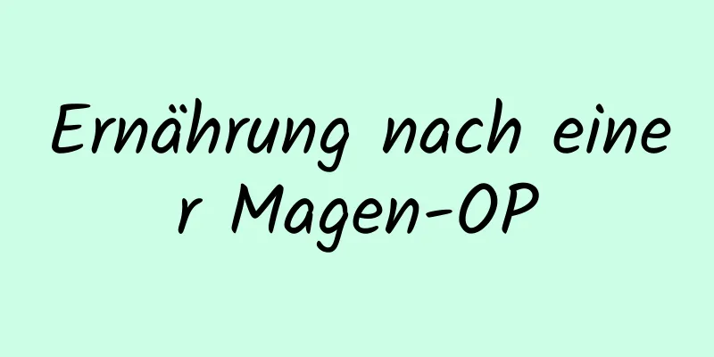 Ernährung nach einer Magen-OP