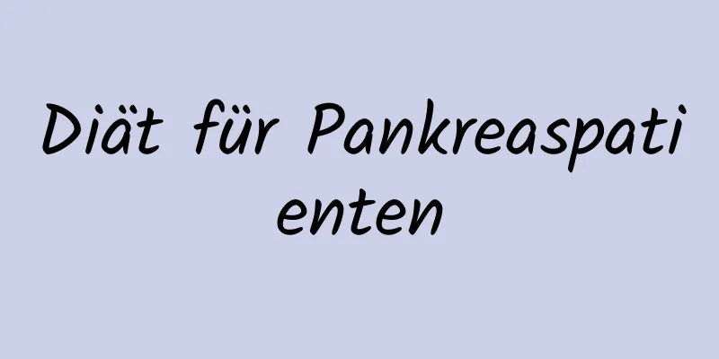 Diät für Pankreaspatienten