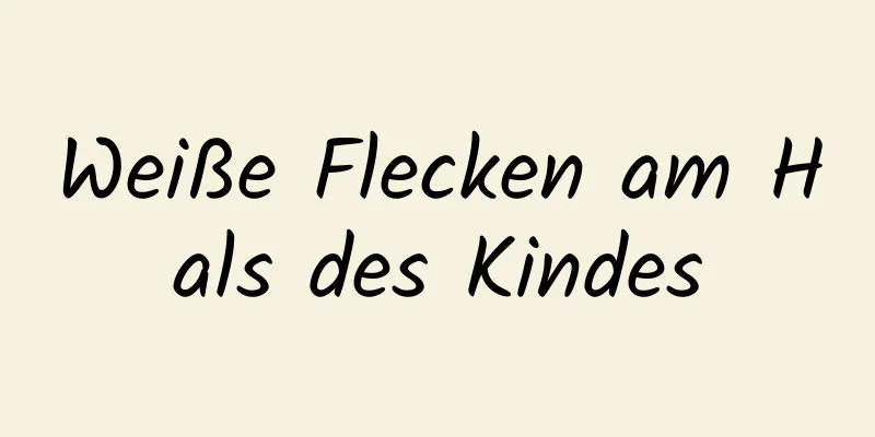 Weiße Flecken am Hals des Kindes