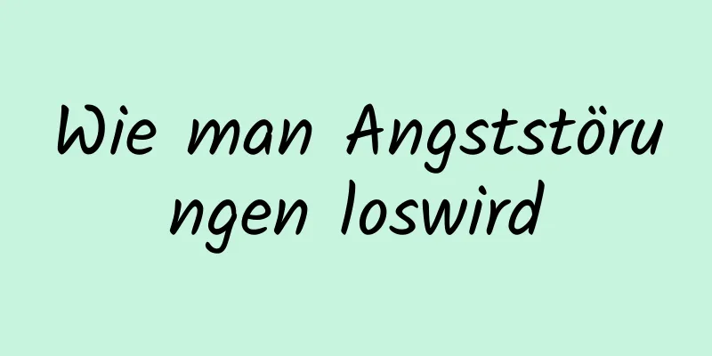 Wie man Angststörungen loswird