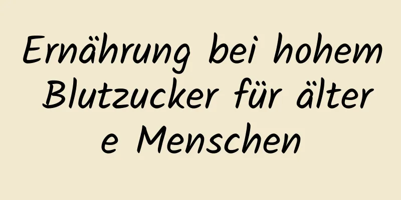 Ernährung bei hohem Blutzucker für ältere Menschen