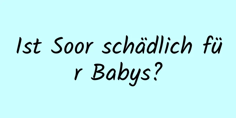 Ist Soor schädlich für Babys?