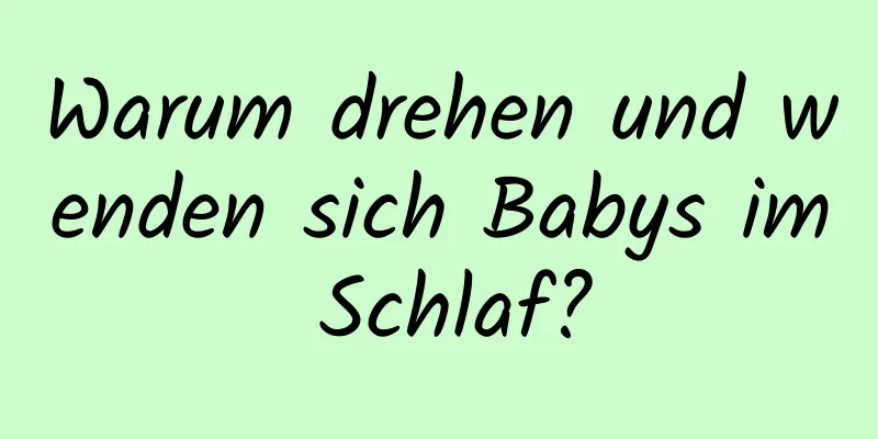 Warum drehen und wenden sich Babys im Schlaf?