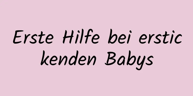 Erste Hilfe bei erstickenden Babys