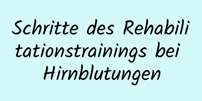 Schritte des Rehabilitationstrainings bei Hirnblutungen