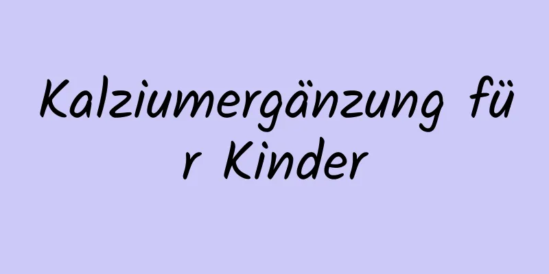 Kalziumergänzung für Kinder