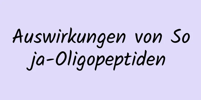 Auswirkungen von Soja-Oligopeptiden