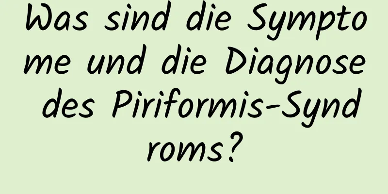 Was sind die Symptome und die Diagnose des Piriformis-Syndroms?