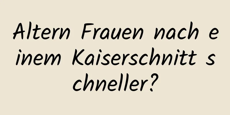 Altern Frauen nach einem Kaiserschnitt schneller?