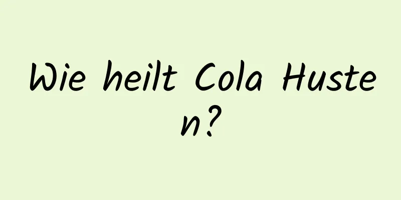 Wie heilt Cola Husten?