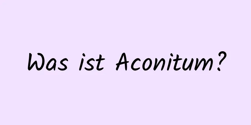 Was ist Aconitum?