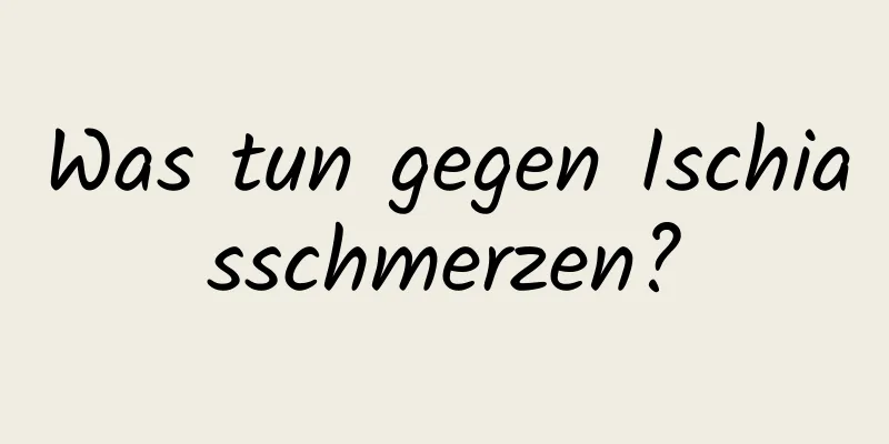 Was tun gegen Ischiasschmerzen?