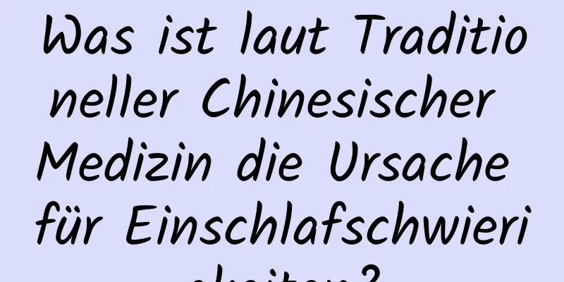 Was ist laut Traditioneller Chinesischer Medizin die Ursache für Einschlafschwierigkeiten?