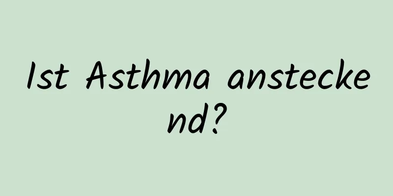 Ist Asthma ansteckend?