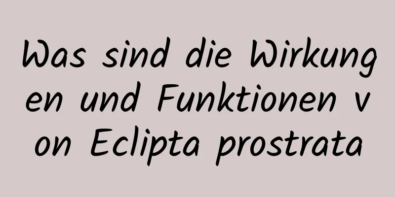 Was sind die Wirkungen und Funktionen von Eclipta prostrata