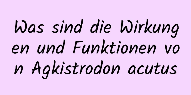 Was sind die Wirkungen und Funktionen von Agkistrodon acutus