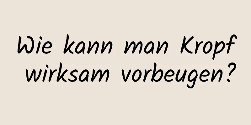 Wie kann man Kropf wirksam vorbeugen?