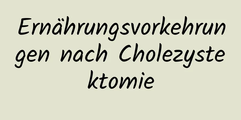 Ernährungsvorkehrungen nach Cholezystektomie