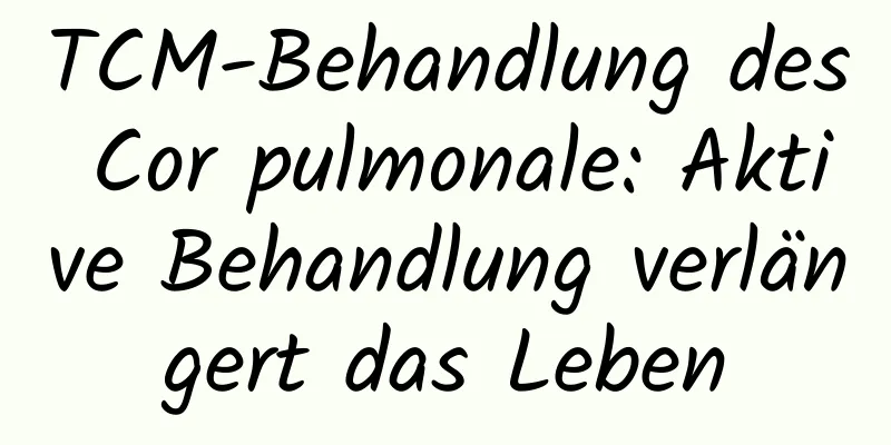 TCM-Behandlung des Cor pulmonale: Aktive Behandlung verlängert das Leben