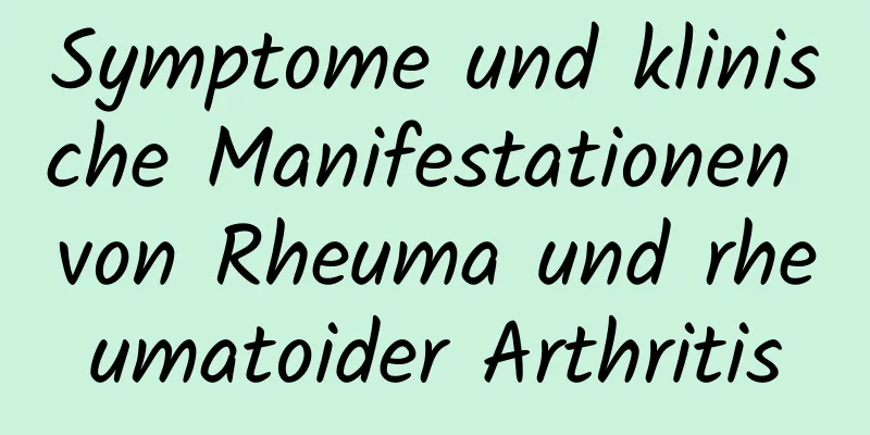 Symptome und klinische Manifestationen von Rheuma und rheumatoider Arthritis