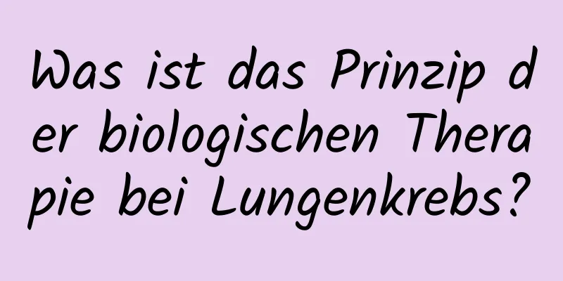 Was ist das Prinzip der biologischen Therapie bei Lungenkrebs?