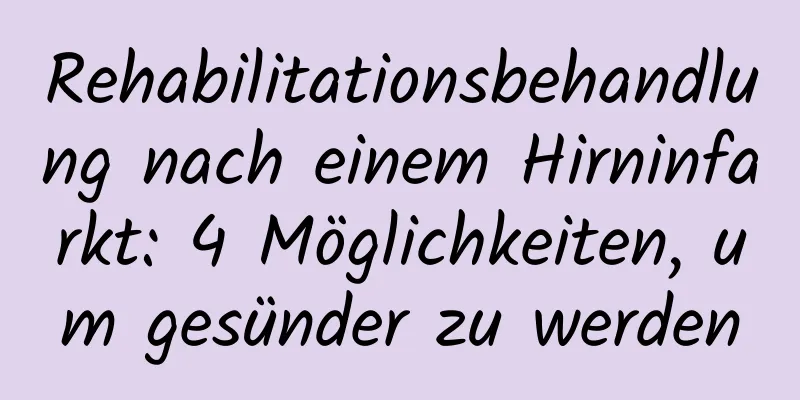 Rehabilitationsbehandlung nach einem Hirninfarkt: 4 Möglichkeiten, um gesünder zu werden