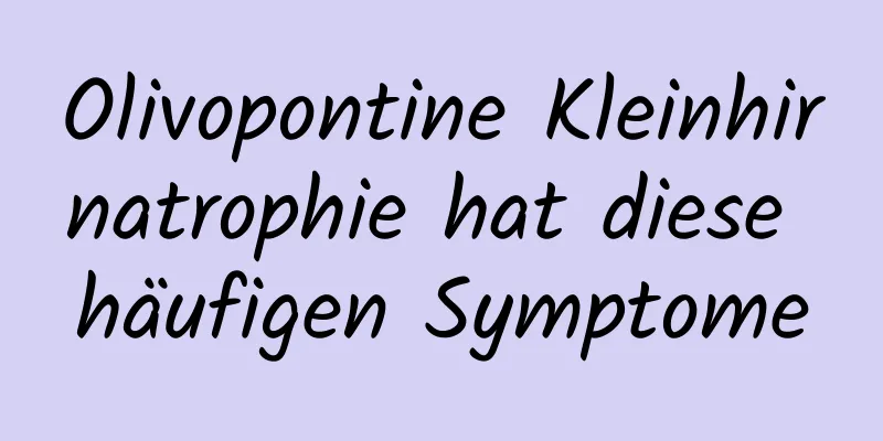 Olivopontine Kleinhirnatrophie hat diese häufigen Symptome