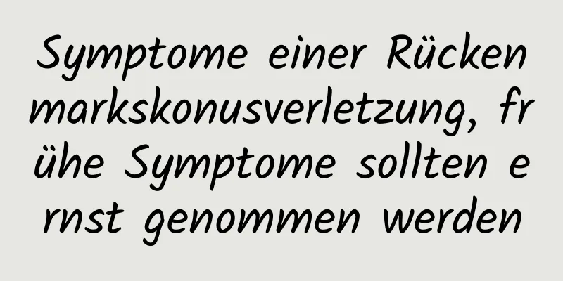 Symptome einer Rückenmarkskonusverletzung, frühe Symptome sollten ernst genommen werden