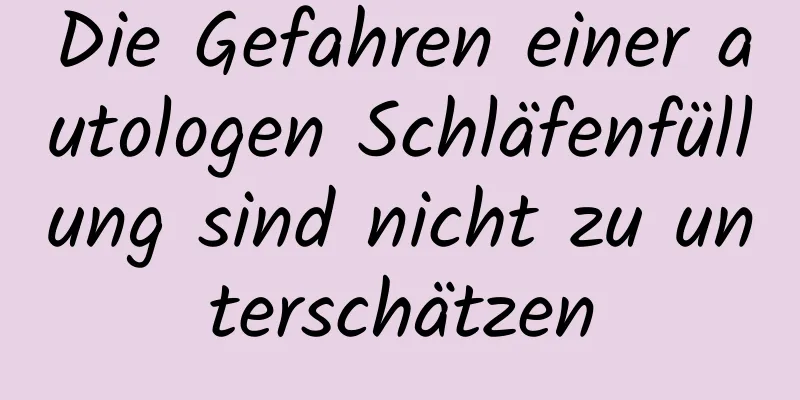 Die Gefahren einer autologen Schläfenfüllung sind nicht zu unterschätzen