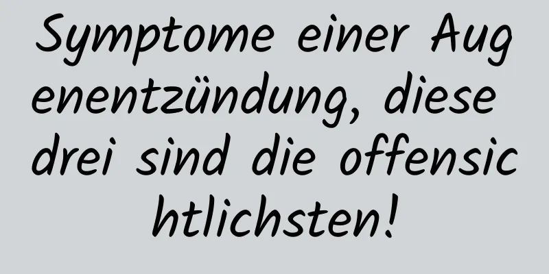 Symptome einer Augenentzündung, diese drei sind die offensichtlichsten!