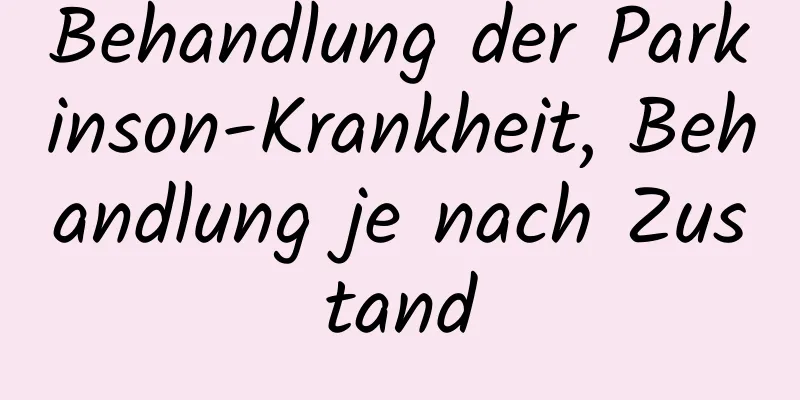 Behandlung der Parkinson-Krankheit, Behandlung je nach Zustand