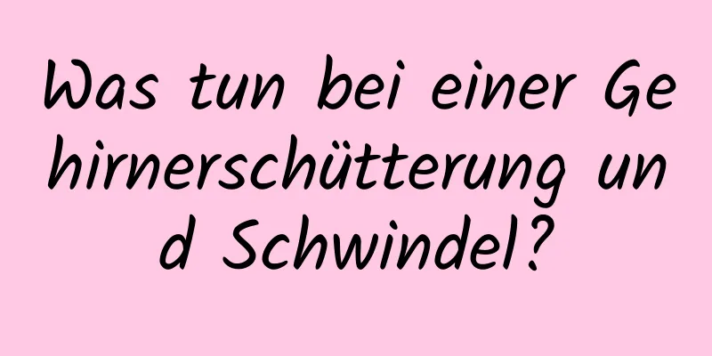 Was tun bei einer Gehirnerschütterung und Schwindel?