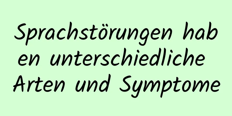 Sprachstörungen haben unterschiedliche Arten und Symptome