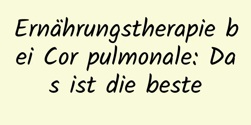 Ernährungstherapie bei Cor pulmonale: Das ist die beste