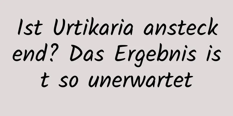 Ist Urtikaria ansteckend? Das Ergebnis ist so unerwartet