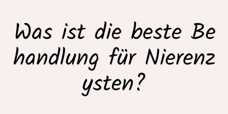 Was ist die beste Behandlung für Nierenzysten?